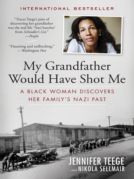 Title details for My Grandfather Would Have Shot Me by Jennifer Teege - Available